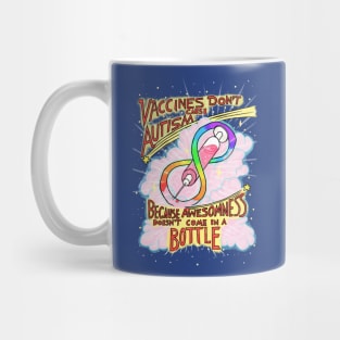 Vaccines Don't Cause Awesomeness Mug